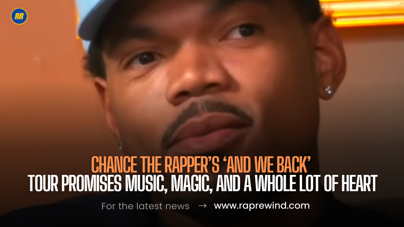 Chance the Rapper Hits the Road with “And We Back” Tour — A Celebration of Growth, Faith, and Good Vibes