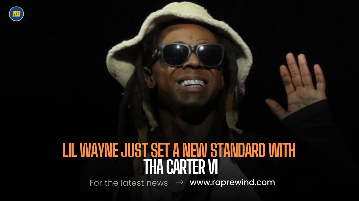 Tha Carter VI Is Here — And Lil Wayne Just Rewrote the Rules Again