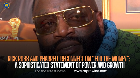 Rick Ross and Pharrell Reconnect on “For The Money"