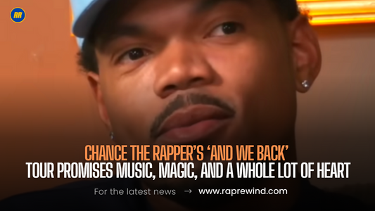 Chance the Rapper Hits the Road with “And We Back” Tour — A Celebration of Growth, Faith, and Good Vibes