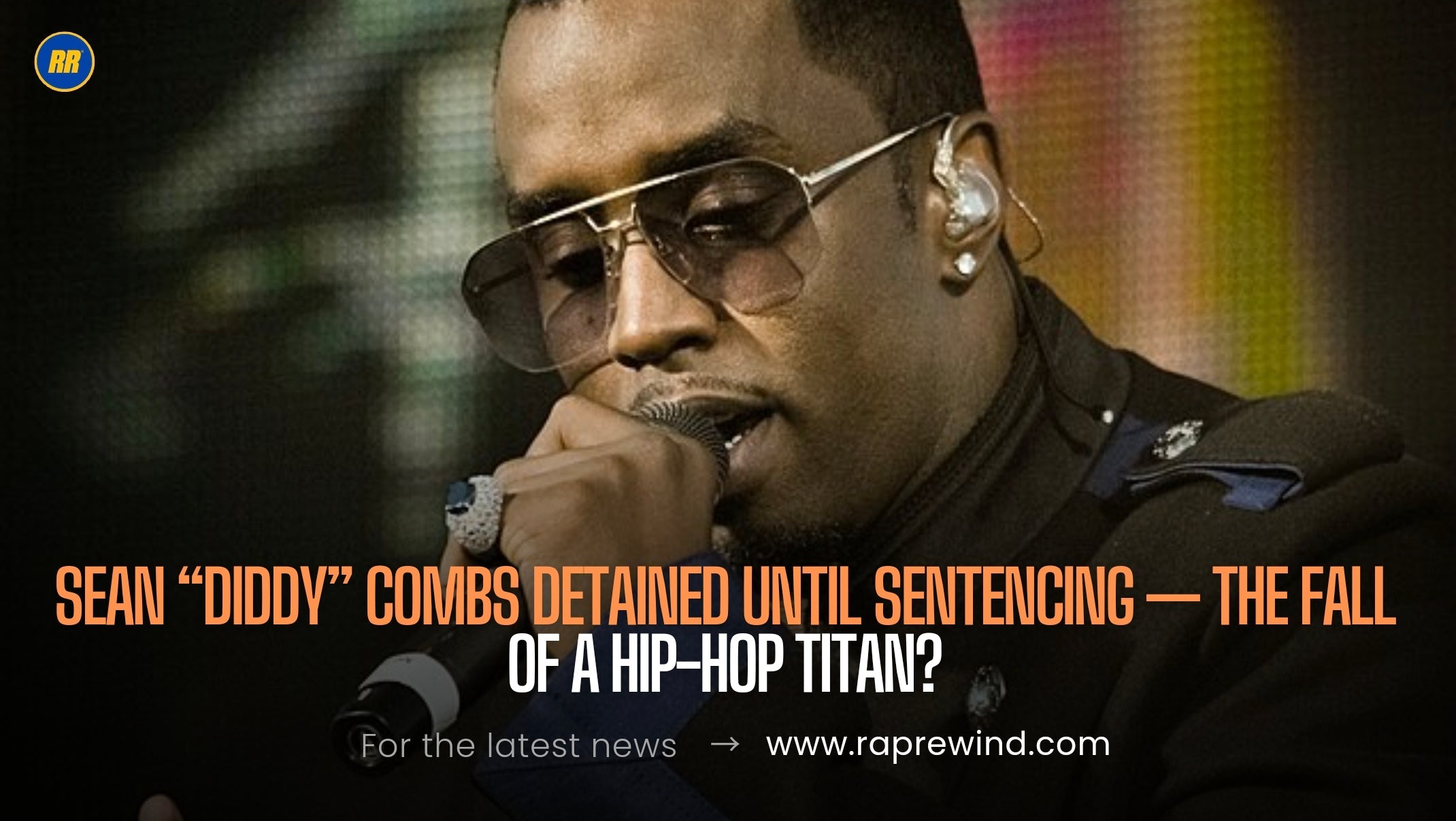 Sean “Diddy” Combs Must Stay in Jail Until Sentencing: What This Means for the Hip-Hop Mogul’s Future